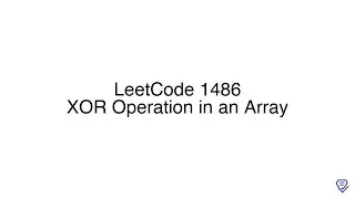 LeetCode 1486: XOR Operation in an Array