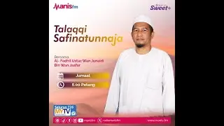 Ustaz Wan Junaidi - Safinatun Naja (Siri 222)