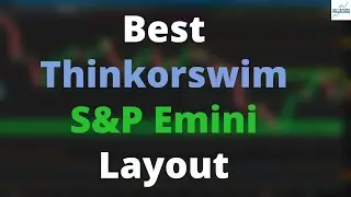 The Best Thinkorswim Layout For Day Trading S&P Emini Futures!