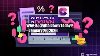 Why Is Crypto Down Today? &ndash; January 29, 2026