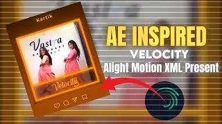 Velocity 🦋🍂||Efx edit| Ae Inspired| Alight Motion Free Present Xml Scene Pack 🤤