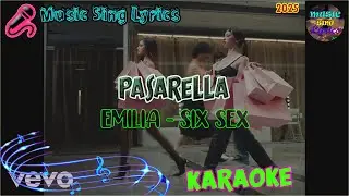 PASARELLA 👠 - EMILIA, SIX SEX&nbsp; (Karaoke/Lyrics Oficial) Music Sing Lyrics🎵