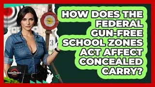 How Does The Federal Gun-Free School Zones Act Affect Concealed Carry? - The Marksman's Journal