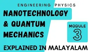 Introduction to Nanotechnology | Main Explanations | Engineering Physics | module 3 | Target KTU
