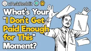 I Don&rsquo;t Get Paid Enough for This