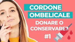 Cellule staminali del cordone ombelicale DONARE O CONSEVARE? PARTE 1