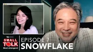 Small Talk | Episode 7 | Snowflake | Barbara Ruaro | Ricky Davao | Rod Singh