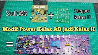 Cara Modif Power Kelas AB jadi Powr Kelas H
