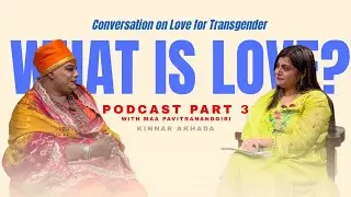 Maa Pavitranandgiri on Love, Happiness & Life Lessons | Transgender Life | TVMS Ep.23