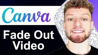 How To Fade Out Video in Canva - Quick Guide