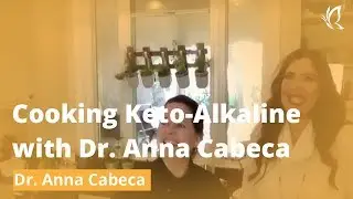 Cooking Keto-Alkaline with Dr. Anna Cabeca