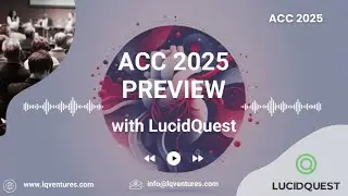 Cardiology Update: ACC 2025 Preview by LucidQuest