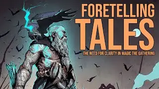 Foretelling Tales | The Need For Clarity In Magic: the Gathering