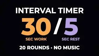 30/5 Interval Timer | 30s with 5s rest (20 Rounds) | Workout Timer No Music