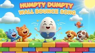Humpty Dumpty Wall Bounce Song | Fun Nursery Song for Kids | Nursery Rhyme
