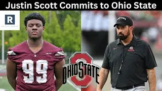 BREAKING: Justin Scott Commits to Ohio State | #1 Recruiting Class in 2024? | Who is Next?