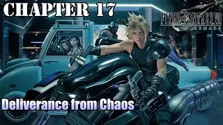 Final Fantasy VII Remake - CHAPTER 17: Deliverance from Chaos (Escaping the Shinra Building)