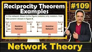 3 - Reciprocity Theorem in Network Analysis: Explained with Examples
