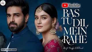Bas Tu Dil Mein Rahe | Arijit Singh | Official Music Video | Soulful Love Song | New Song 2026