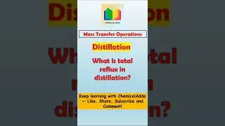 Total Reflux | #masstransfer #chemicaladda #chemicalengineering #refluxratio #distillation