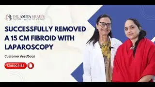 𝗟𝗮𝗽𝗮𝗿𝗼𝘀𝗰𝗼𝗽𝗶𝗰 𝗥𝗲𝗺𝗼𝘃𝗮𝗹 𝗼𝗳 𝟭𝟱 𝗰𝗺 𝗙𝗶𝗯𝗿𝗼𝗶𝗱 | 𝗥𝗲𝗮𝗹 𝗣𝗮𝘁𝗶𝗲𝗻𝘁 𝗘𝘅𝗽𝗲𝗿𝗶𝗲𝗻𝗰𝗲