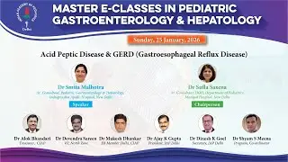 Session 1 - eGastro - ACID PEPTIC DISEASE & GERD by DR SMITA MALHOTRA