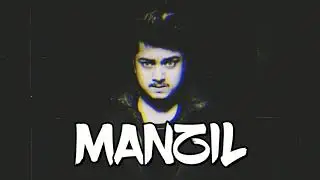 MANZIL - MANISHMJ Ft. PARRY BAISLA || RAP SONG