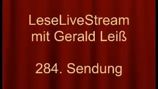 LeseLiveStream mit Gerald Leiß - 284. Sendung vom 12.9.2025