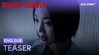 [TEASER] Can Murder Be Justified If It'll Save The World? ⚖️ | Bloody Flower | KOCOWA+