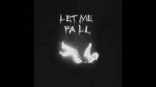 Let Me Fall by Kado
