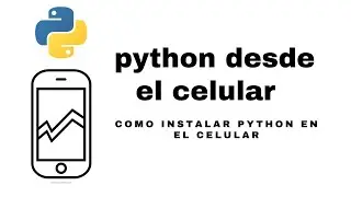 Instalar y programar en Python desde el celular.