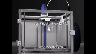 sparkcube v2.0L [#1] Aufbau Rahmen