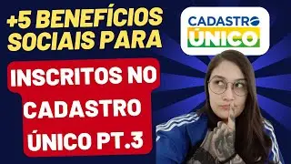 CADASTRO &Uacute;NICO para PROGRAMAS SOCIAIS - MAIS 5 NOVOS PROGRAMAS DO GOV.BR ! (CAD&Uacute;NICO) PT.3
