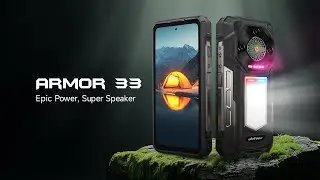 Meet Ulefone Armor 33: the 25,500mAh Battery Powerhouse with Super Speaker!
