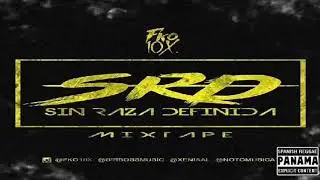 Fko El Diex SIN RAZA DEFINIDA MIXTAPE 2016 By @chichoman507