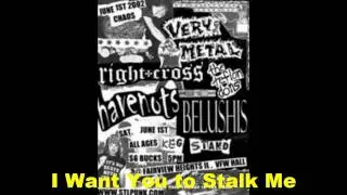 The Belushis - I want you to stalk me