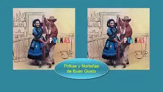 POLKAS NORTEÑAS DEL RECUERDO