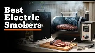 TOP 5 Best Electric Smokers Electric Smokers That Even Kids Can Use 👨&zwj;👩&zwj;👧&zwj;👦🔥