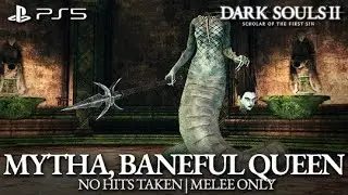 Mytha, the Baneful Queen Boss Fight (No Hits Taken / Melee Only) [Dark Souls 2 on PS5]