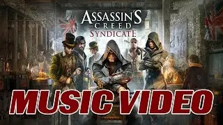 Assassin's Creed Syndicate - Monster [ Music Video ]