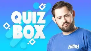 HILLEL QUIZ BOX #4