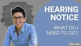 Pratt Law Corporation Hearing Notice  - What Do I Need To Do?