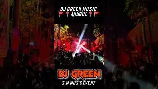 DJ GREEN MUSIC ANUGUL NEW SETUP 2025 DJ GREEN THE ANUGUL KING OLD SETUP 2024 DJ