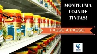 COMO MONTAR UMA LOJA DE TINTAS
