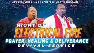 GOD OF ELECTRICAL FIRE HEALING & MIRACLES REVIVAL #1068||DRS. EDISON & MATTIE NOTTAGE