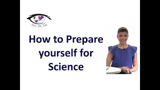 9 Steps of How To Prepare yourself for Science / Eye - Dr. Tuti