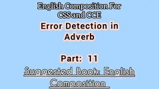 Error Detection | Part 11| Adverb | Shahid Hussain Khaskheli | Sentence Correction | CSS CCE PMS SS