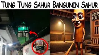 Tung Tung Tung Sahur Bangunin Sahur Beneran