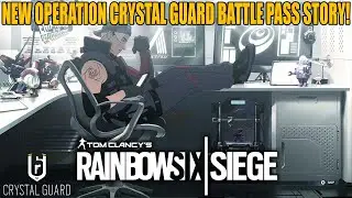 Operation Crystal Guard Battle Pass Story - Rainbow Six Siege