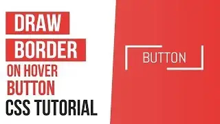 Draw Border On Hover Buttons CSS | CSS Border Animation | CSS Tutorials